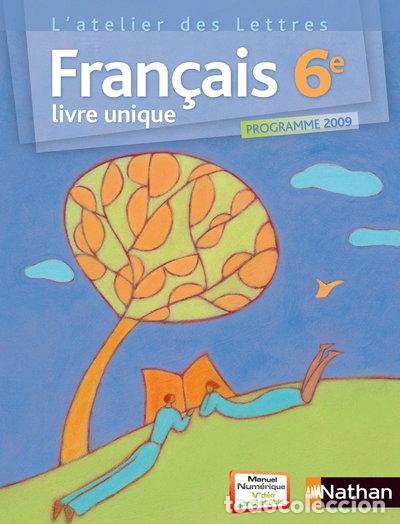 Livres: L'atelier des Lettres Fran&ccedil;ais 6e- 9782091716800