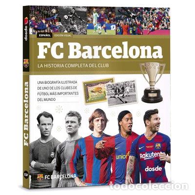 Livres: FC Barcelona, la historia completa del club- 9788491030805