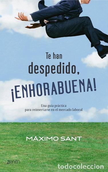 Libros: Te han despedido, &iexcl;enhorabuena!- 9788408079897