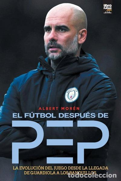 Livres: El f&uacute;tbol despu&eacute;s de Pep- 9789878370460