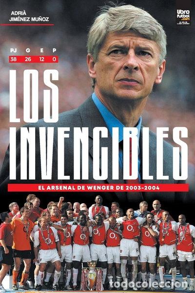 Livres: Los Invencibles: el Arsenal de Wenger de 2003-2004- 9789878370835