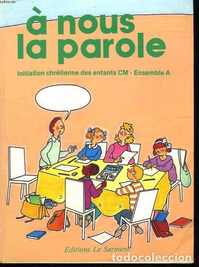 books: A nous la parole: Initiation chr&eacute;tienne des enfants CM, ensemble A- 9782213027180
