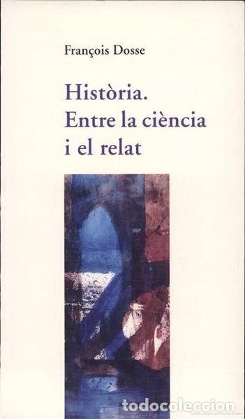 books: Hist&ograve;ria. Entre la ci&egrave;ncia i el relat- 9788437051376