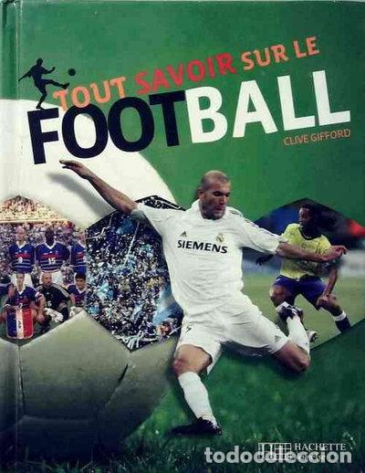 Libri di seconda mano: Tout savoir sur le football- 9782012920194