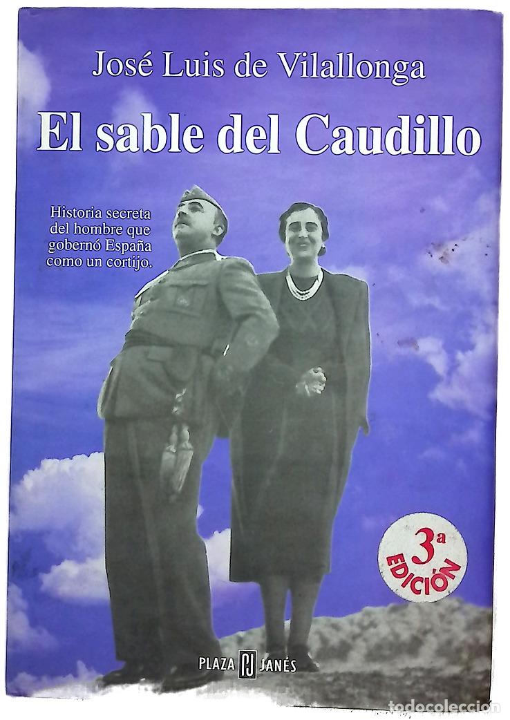 Libros: El sable del Caudillo - Vilallonga, Jos&eacute; Luis de