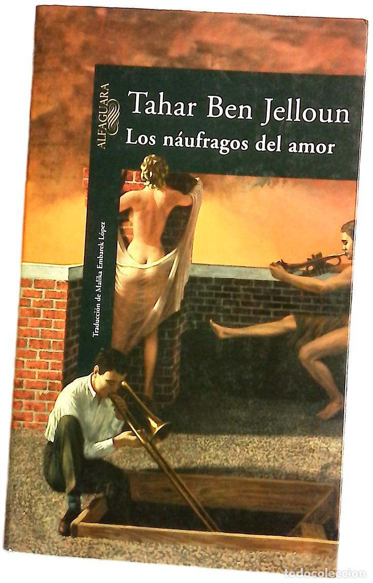 Livres: Los n&aacute;ufragos del amor - Ben Jelloun, Tahar