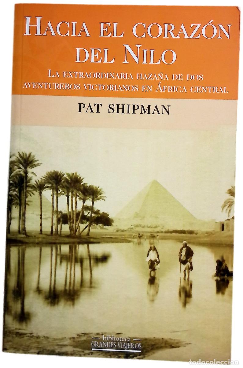 Livres: Hacia el coraz&oacute;n del Nilo la extraordinaria haza&ntilde;a de dos aventureros victorianos en &Aacute;frica central