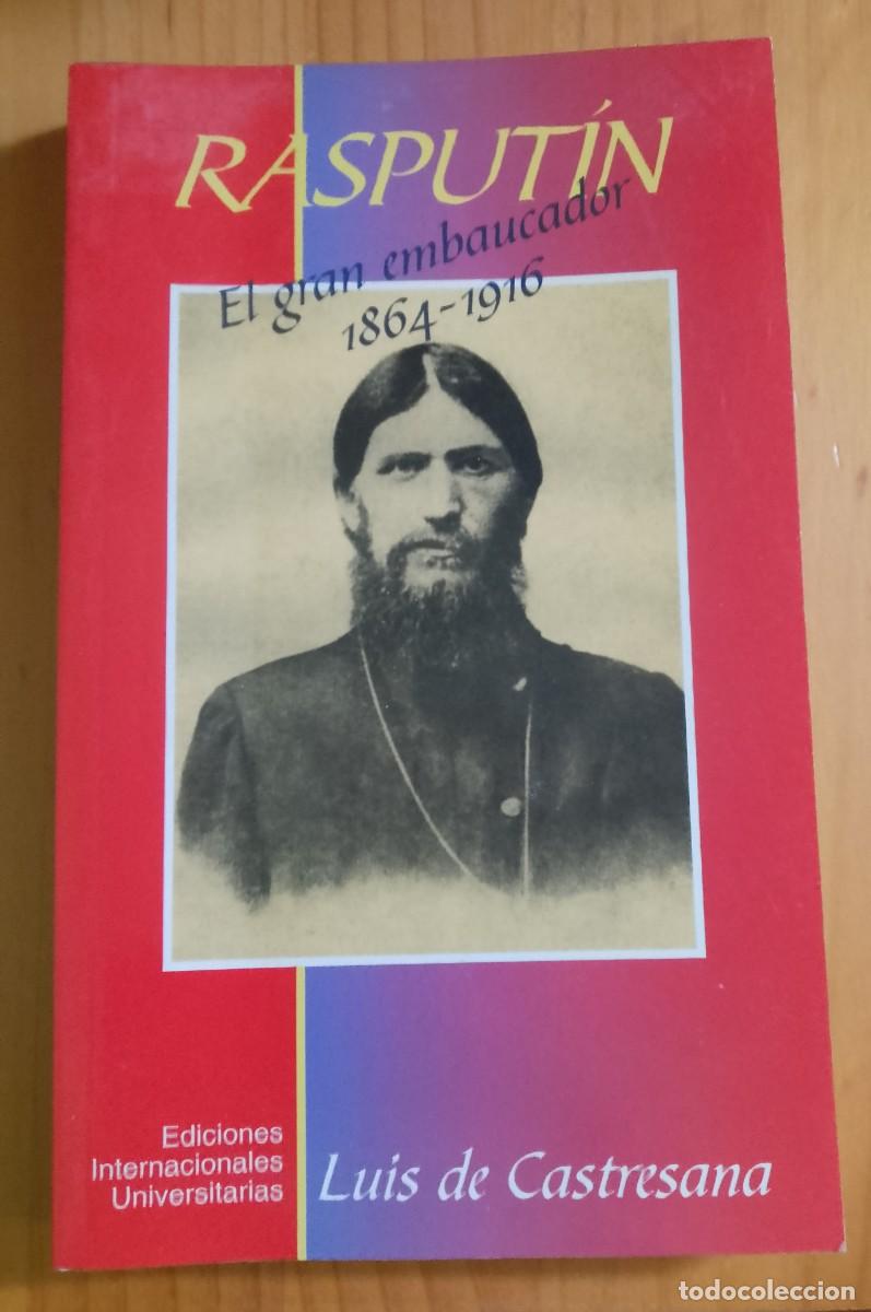 Livres: RASPUT&Iacute;N - EL GRAN EMBAUCADOR - 1864.1916 - LUIS DE CASTRESANA