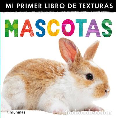 Libros: Mascotas. Mi primer libro de texturas- 9788408132998