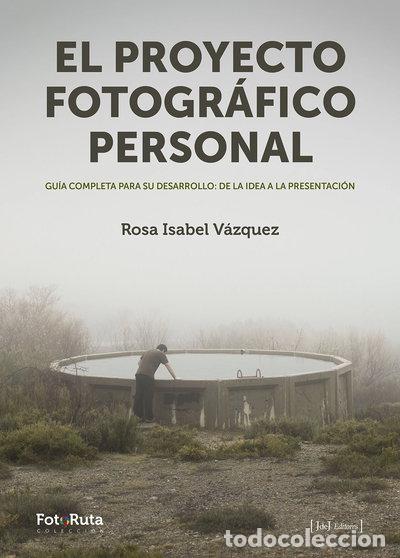 Libros: El proyecto fotogr&aacute;fico personal- 9788415131984