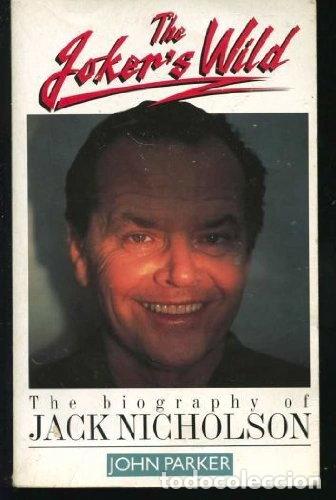 Libros: The Joker's Wild: The Biography of Jack Nicholson- 9780330324892