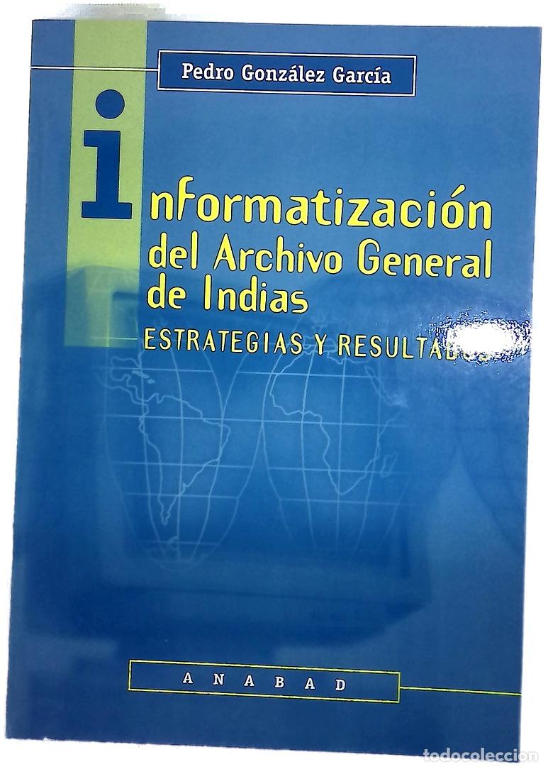Livros em segunda m&atilde;o: Informatizaci&oacute;n del Archivo General de Indias estrategias y resultados