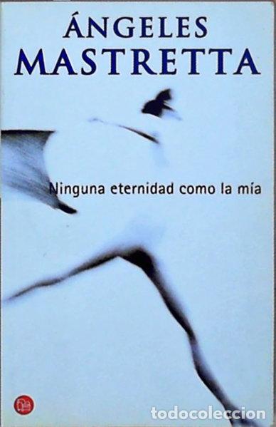 Libros: Ninguna eternidad como la m&iacute;a- 9788495501301