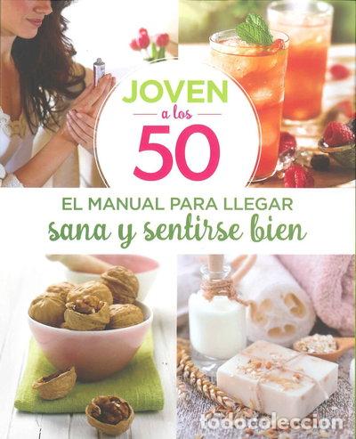 Libri di seconda mano: Joven a los 50: el manual para llegar sana y sentirte bien- 9788490567166