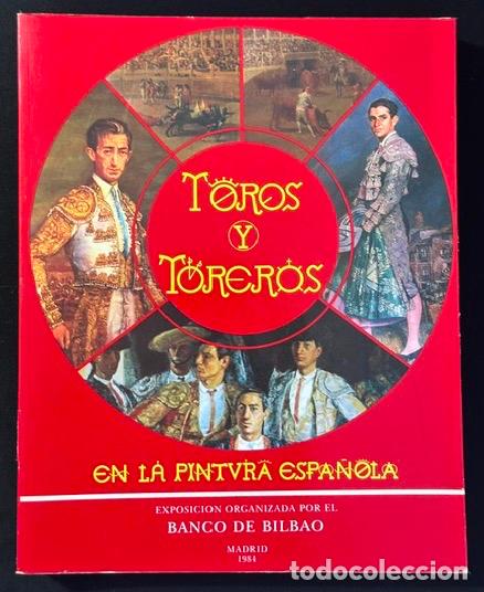 Livres: TOROS Y TOREROS EN LA PINTURA ESPA&Ntilde;OLA. Exposici&oacute;n organizada por el Banco de Bilbao