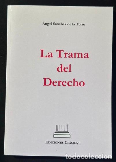 Livres: LA TRAMA DEL DERECHO - SANCHEZ DE LA TORRE, Angel