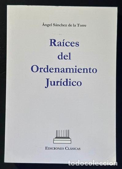 Livres: RAICES DEL ORDENAMIENTO JURIDICO - SANCHEZ DE LA TORRE, Angel