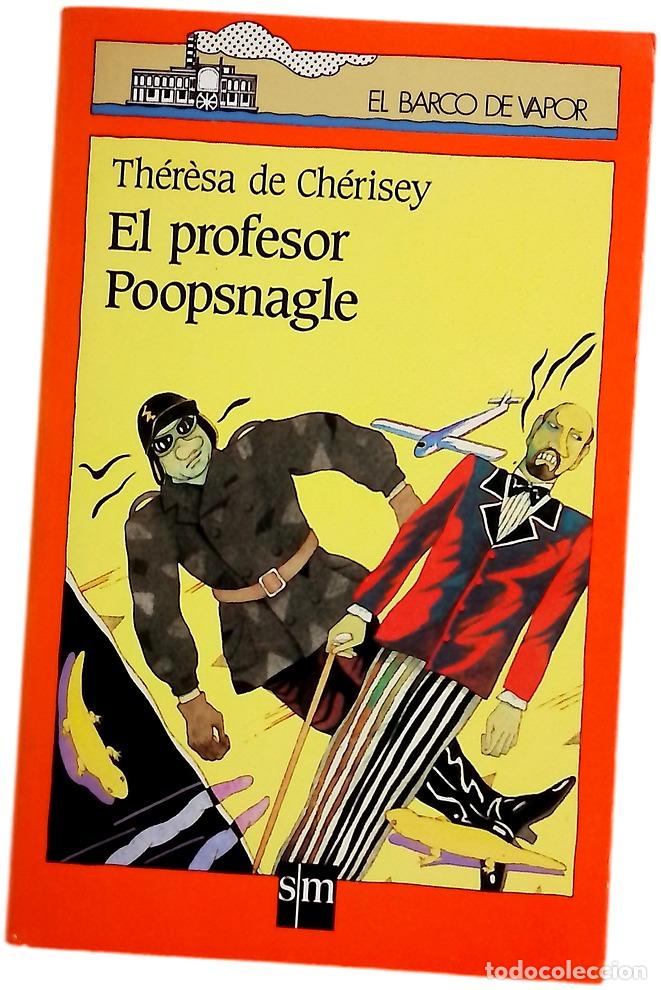 Livres: El profesor Poopsnagle - Ch&eacute;risey, Th&eacute;r&egrave;se de; Cano-Manuel, Jos&eacute; Luis; Delicado, Federico