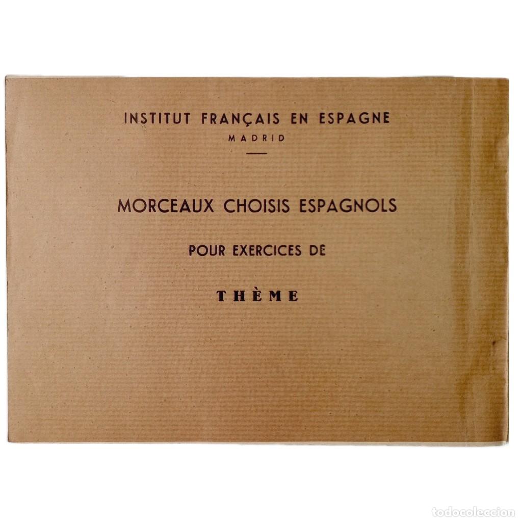 Livres: MORCEAUX CHOISIS ESPAGNOLS. Pour exercises de theme. Institut Fran&ccedil;ais en Espagne