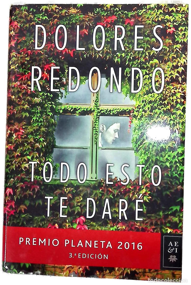 Libros: Todo esto te dar&eacute; - Redondo, Dolores