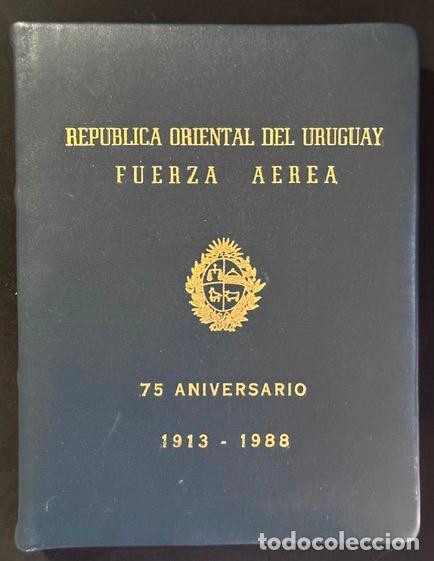 Livres: REPUBLICA ORIENTAL DEL URUGUAY. FUERZA AEREA. 75 Aniversario, 1913-1988