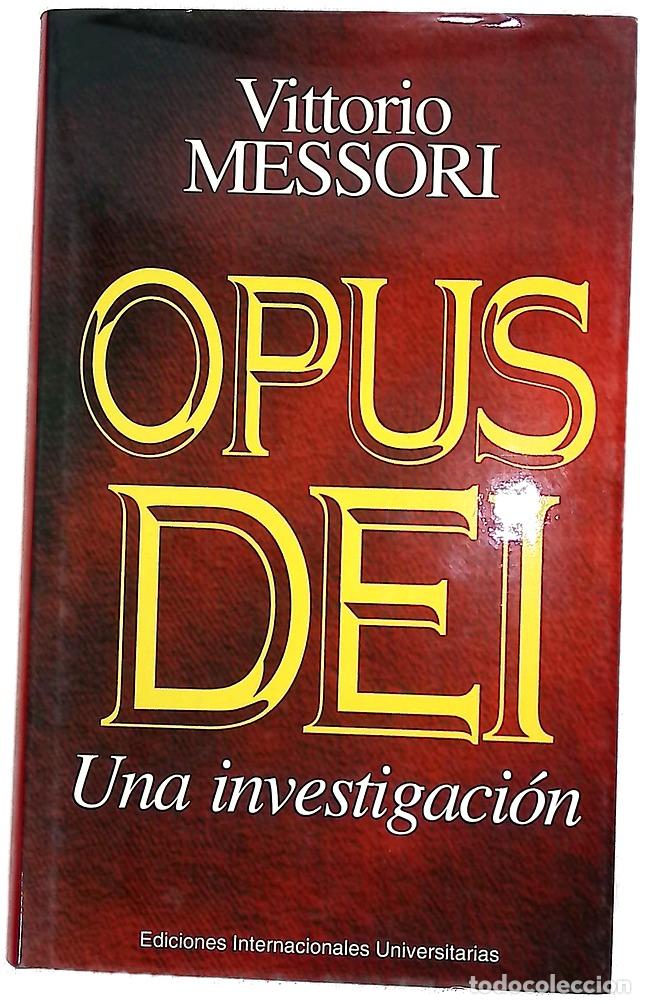 Libri di seconda mano: Opus Dei una investigaci&oacute;n
