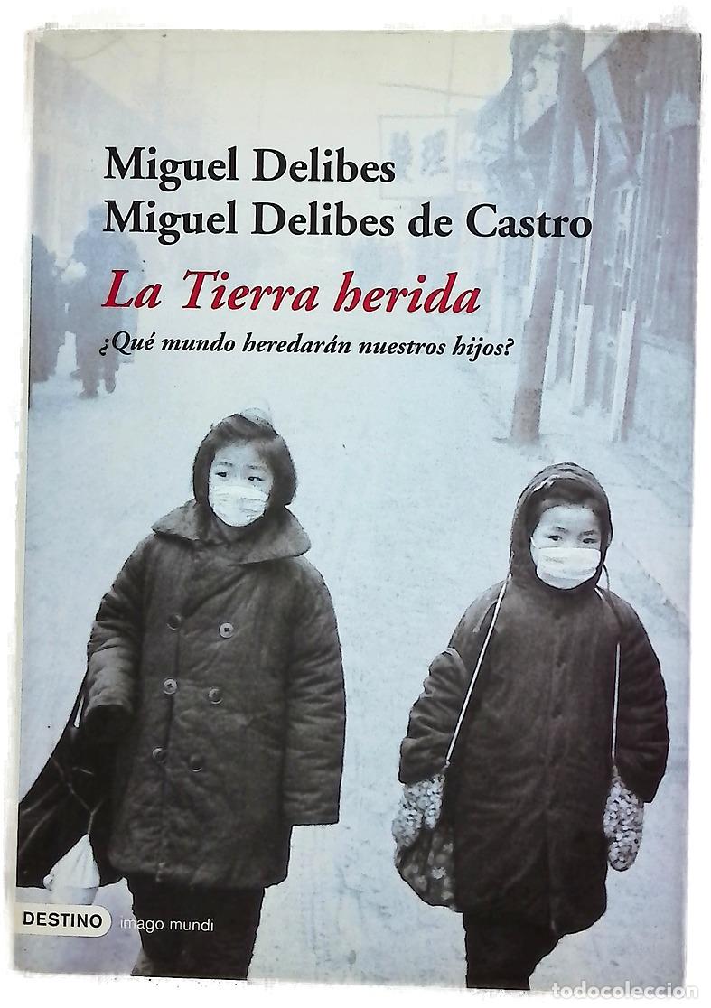 Libros: La tierra herida &iquest;qu&eacute; mundo heredar&aacute;n nuestros hijos?