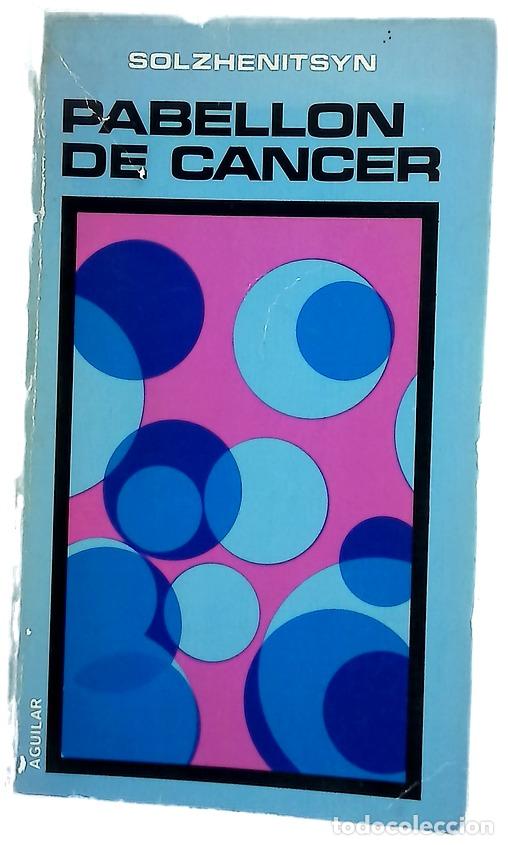 Libros: Pabell&oacute;n de c&aacute;ncer - Solzhenitsyn, Aleksandr Isaevich