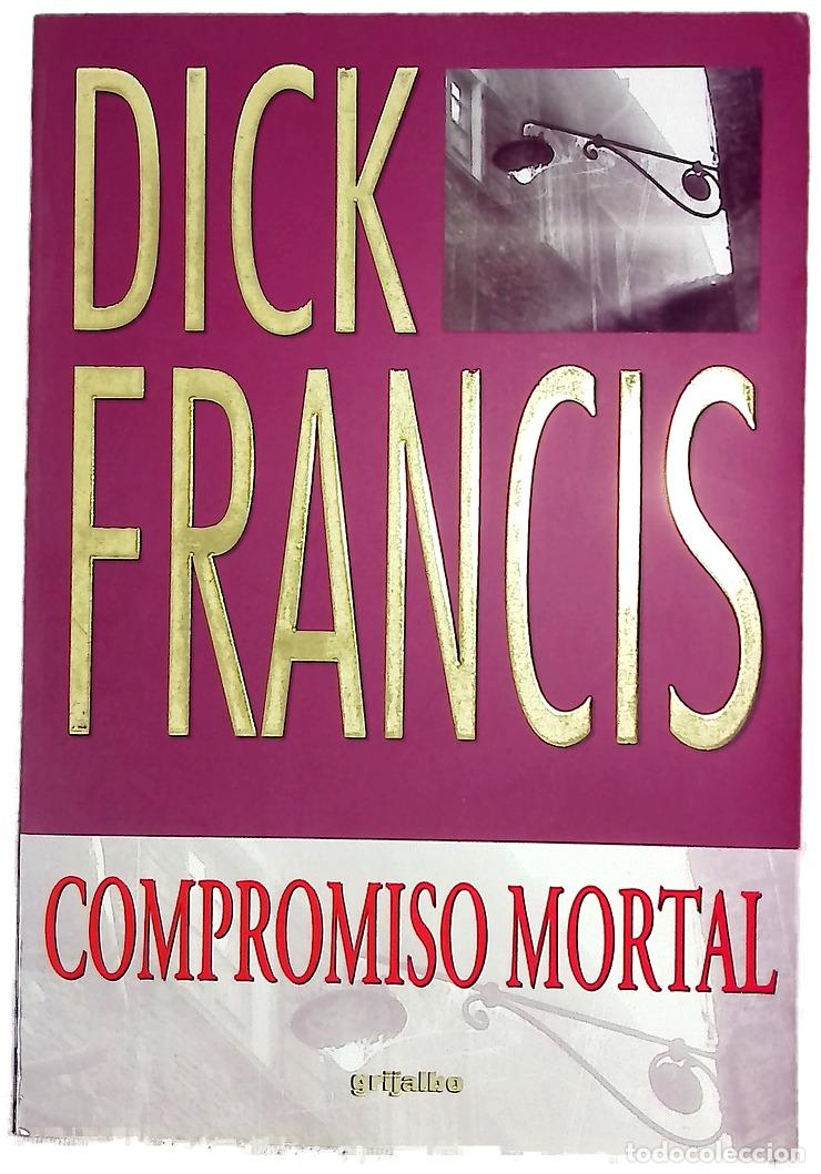 Libros: Compromiso mortal - Francis, Dick