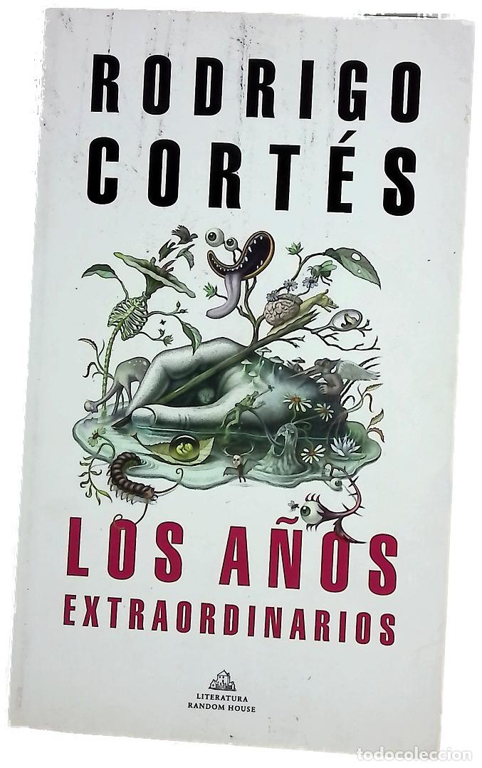 Libros: Los a&ntilde;os extraordinarios - Cort&eacute;s, Rodrigo
