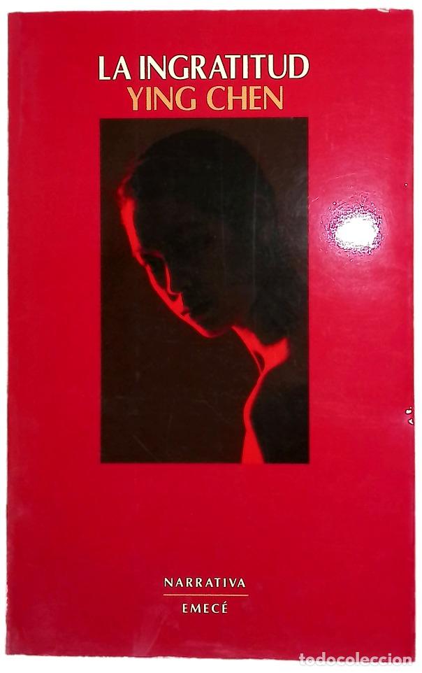Libros: La ingratitud - Chen, Ying