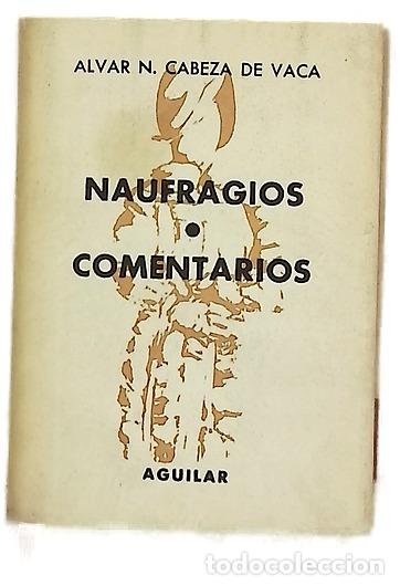 Livres: Naufragios - N&uacute;&ntilde;ez Cabeza de Vaca, &Aacute;lvar; Garc&iacute;a Morales, Justo
