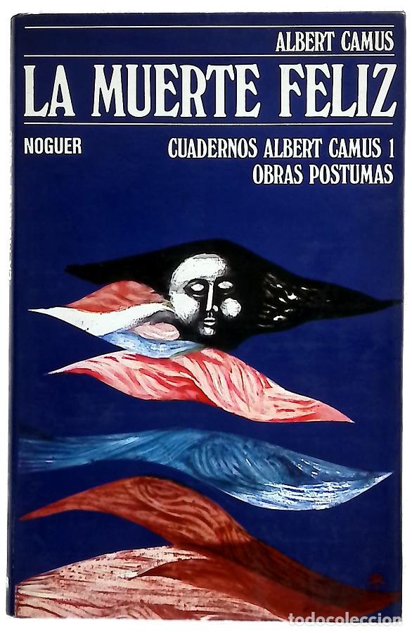 Libros: La muerte feliz - Camus, Albert; Sarocchi, Jean; Gomis, Joan