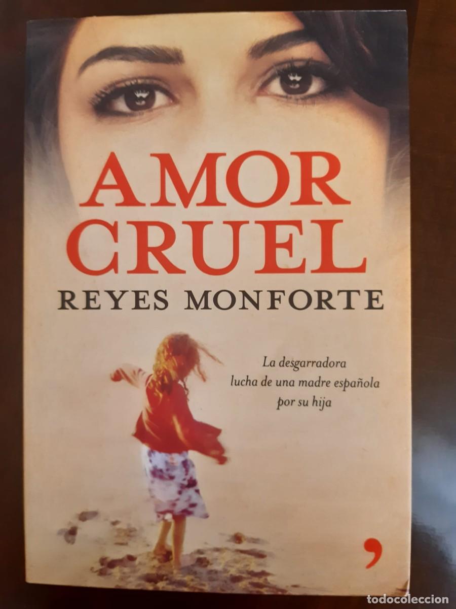 Libri di seconda mano: AMOR CRUEL. Reyes Monforte