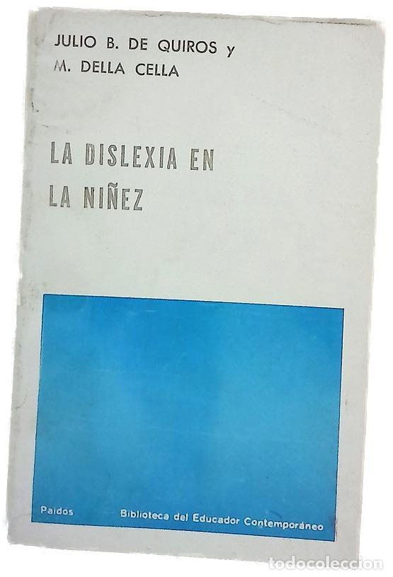 books: La dislexia en la ni&ntilde;ez - Bernaldo de Quir&oacute;s, Julio; Cella, Matilde A. della