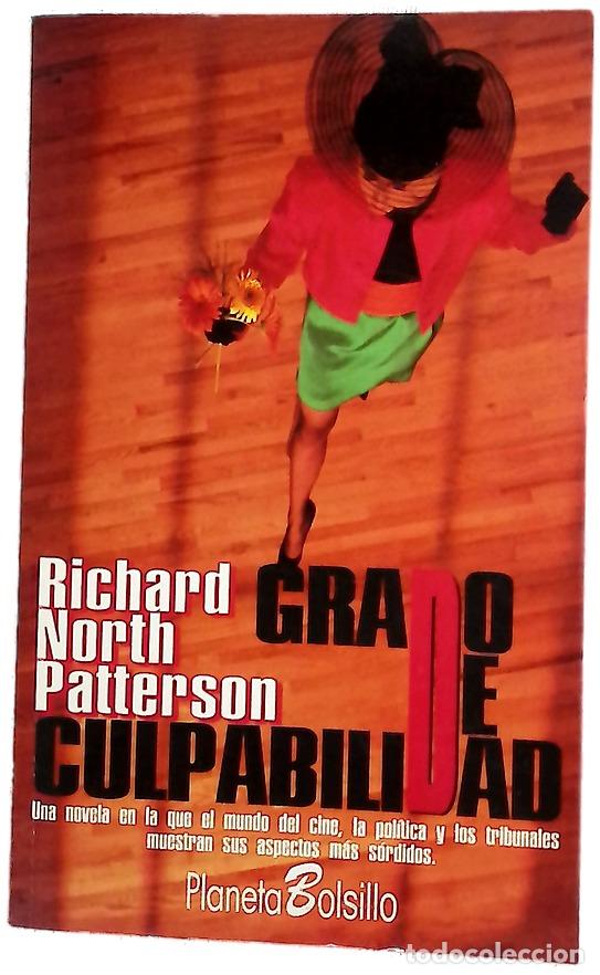 Libros: Grado de culpabilidad - Patterson, Richard North; Padilla, Antonio