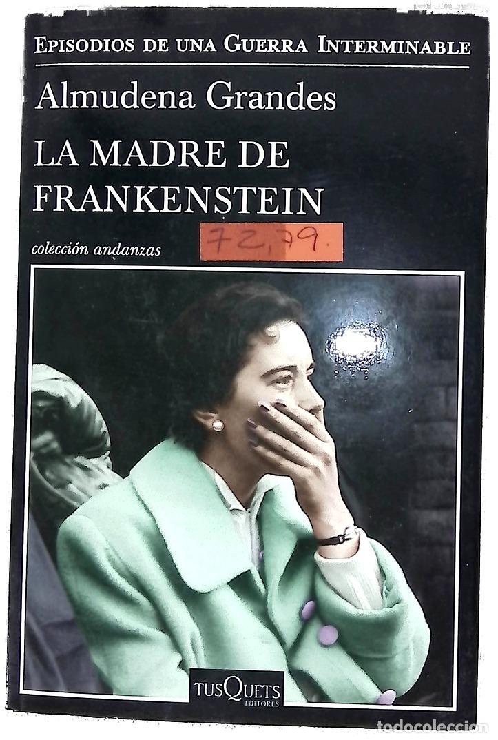 books: La madre de Frankenstein : agon&iacute;a y muerte de Aurora Rodr&iacute;guez Carballeira en el apogeo de la Esp...