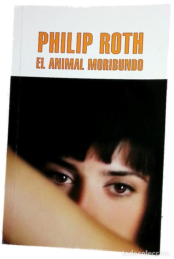 Libros: El animal moribundo - Roth, Philip; Fibla, Jordi
