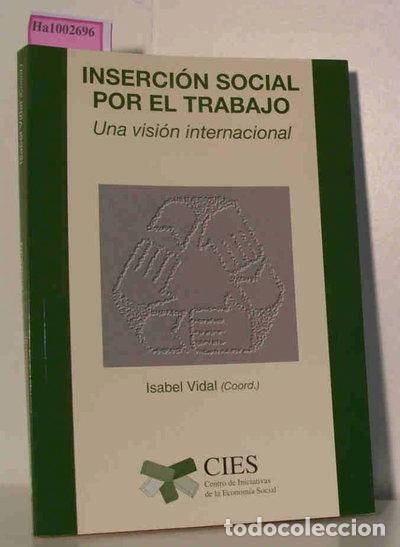 books: Inserci&oacute;n social por el trabajo: una visi&oacute;n internacional- 9788492143306