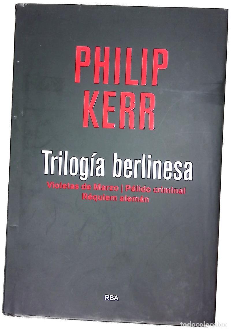 books: Trilog&iacute;a berlinesa - Kerr, Philip; Merino, Isabel