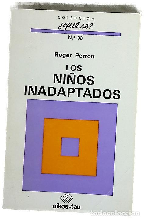 Livros em segunda m&atilde;o: Los ni&ntilde;os inadaptados - Perron, Roger