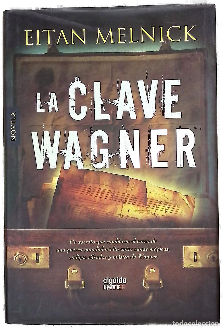 Livres: La clave Wagner - Melnick, Eitan
