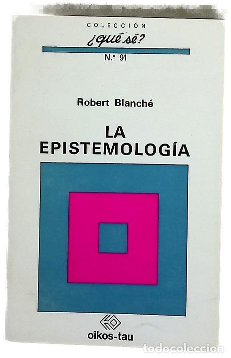 Livres: La epistemolog&iacute;a - Robert Blanche
