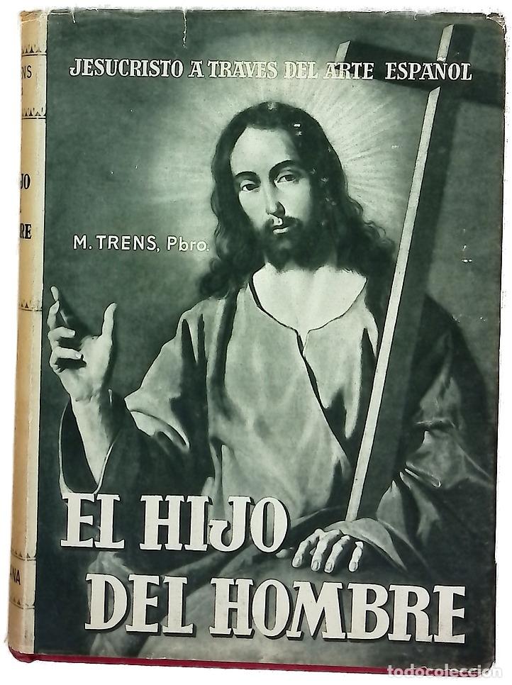 Livres: El hijo del hombre Jesucristo, a trav&eacute;s del arte espa&ntilde;ol