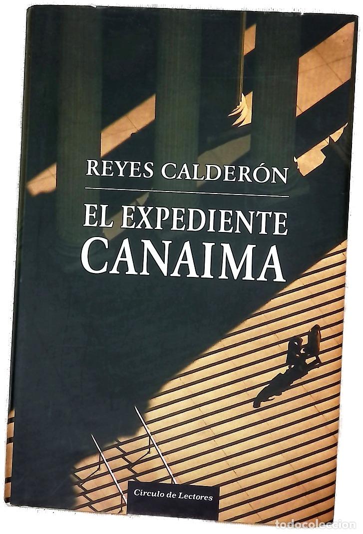 Livres: El expediente Canaima - Calder&oacute;n, Reyes