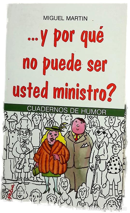 Livres: --Y por qu&eacute; no puede ser usted ministro?