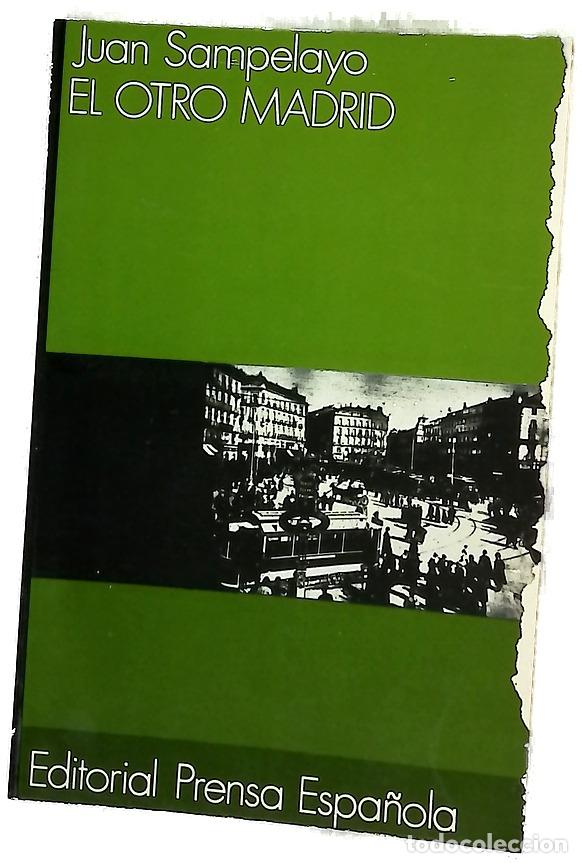 Livres: El otro Madrid - Sampelayo, Juan H