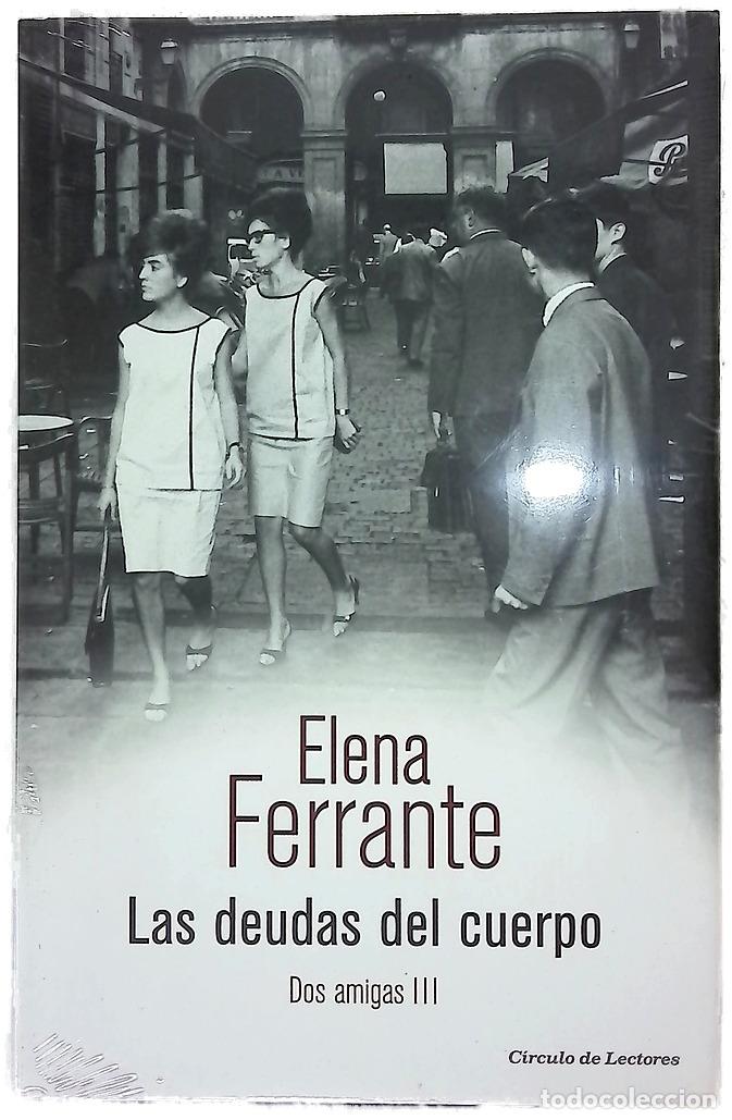 Livres: Las deudas del cuerpo - Ferrante, Elena; Filipetto, Celia