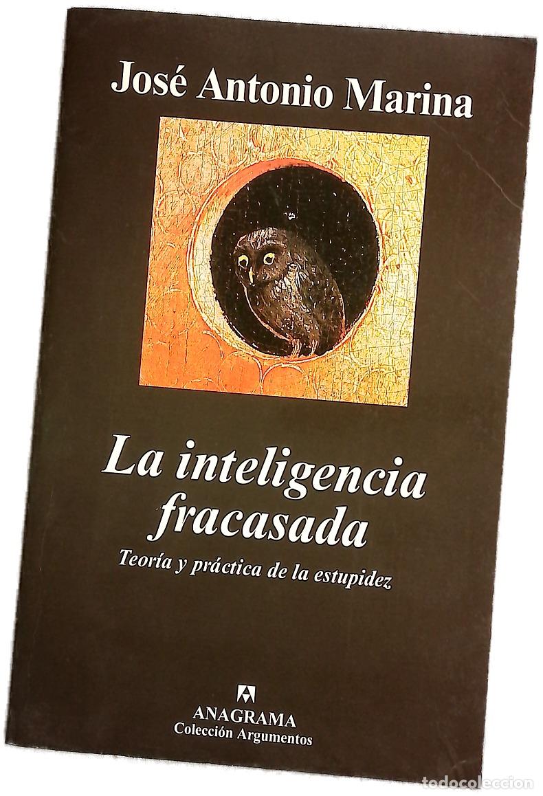 Libri di seconda mano: La inteligencia fracasada teor&iacute;a y pr&aacute;ctica de la estupidez