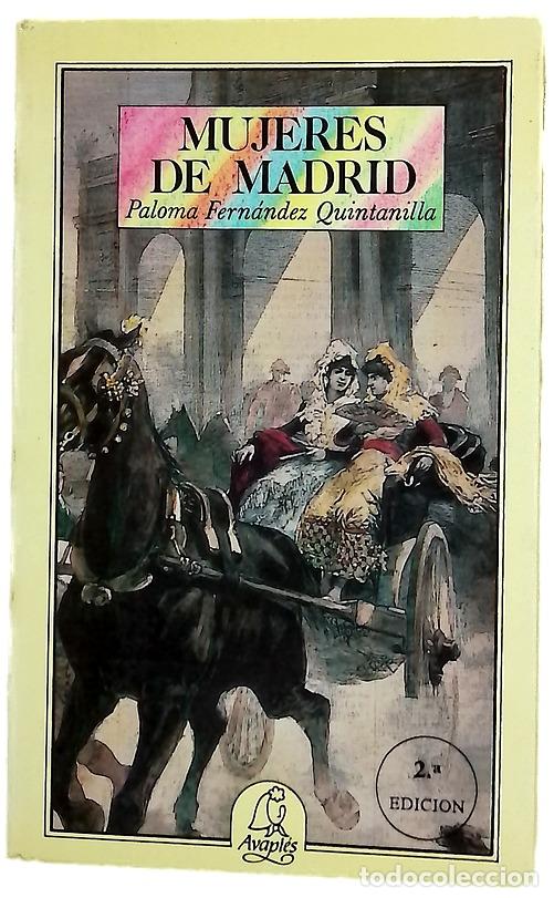 Libri di seconda mano: Mujeres de Madrid - Fern&aacute;ndez Quintanilla, Paloma